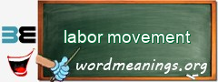 WordMeaning blackboard for labor movement